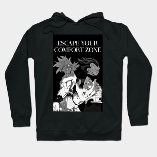 Escape Your COMFORT ZONE Hoodie